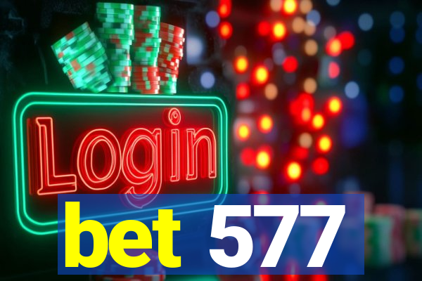 bet 577